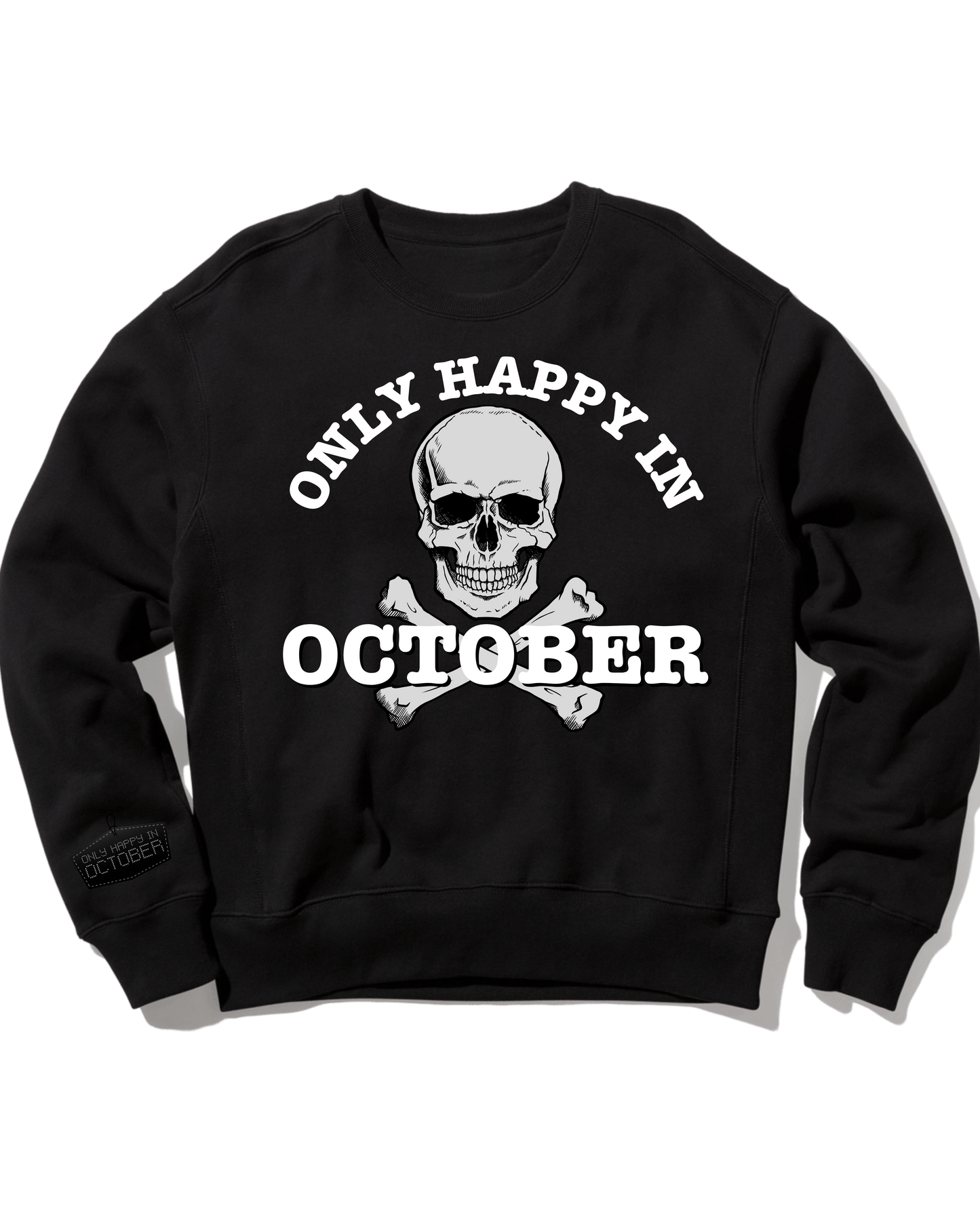 Skull & Crossbones - Only Happy In October Crewneck Sweatshirt