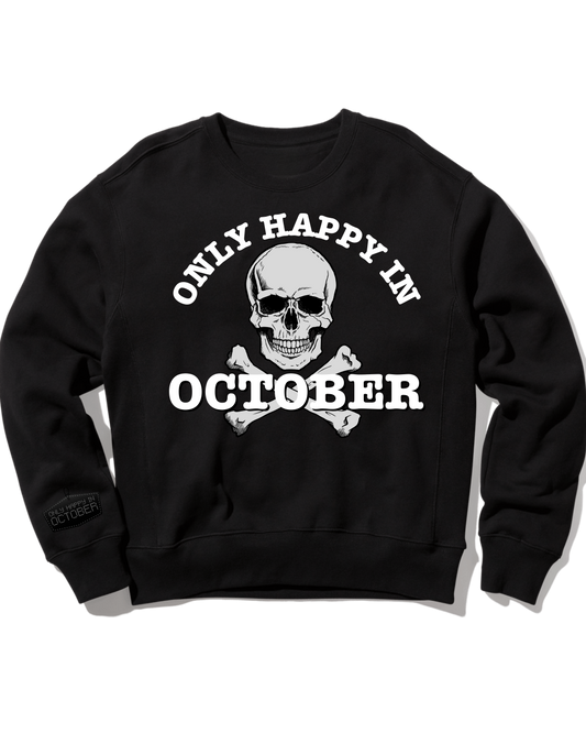 Skull & Crossbones - Only Happy In October Crewneck Sweatshirt